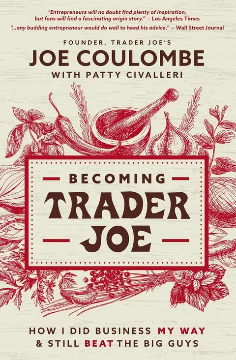 Becoming Trader Joe — Joe Coulombe, Patty Civalleri