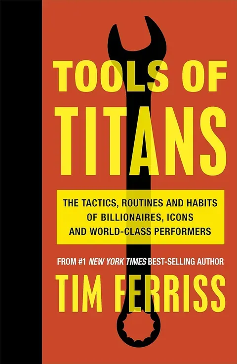 Tools of Titans — Tim Ferriss